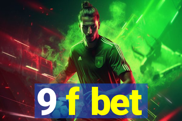9 f bet